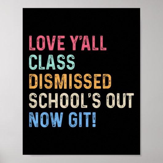Liebe Y’all Class entließ Schulen jetzt Git Tea Poster (Vorne)