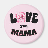 Liebe You Mama Coquette Magnet (Vorne)