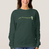 Liebe You So Matcha, Matcha Sweatshirt (Vorderseite)