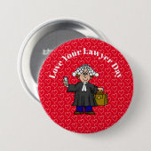 Liebe Your Lawyer Day British Barrister Button (Vorne & Hinten)