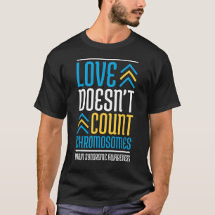 Liebe zählt keine Chromosomen-Down-Syndrom-Softwar T-Shirt