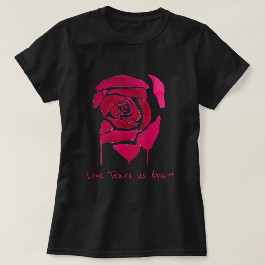 Liebe zerreißt uns Slogan Gotische abstrakte Rose T-Shirt (Design vorne)