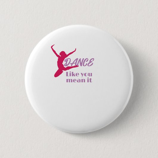 Liebe zu tanzen, wie Sie es Gemeinen Party Button (Vorderseite)