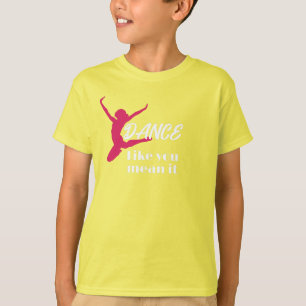 Liebe zu tanzen, wie Sie es Gemeinen Party T-Shirt
