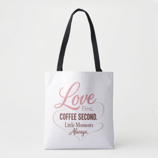 Liebe zuerst Kaffee zweitens Mama Leben Typografie Tasche (Vorderseite)