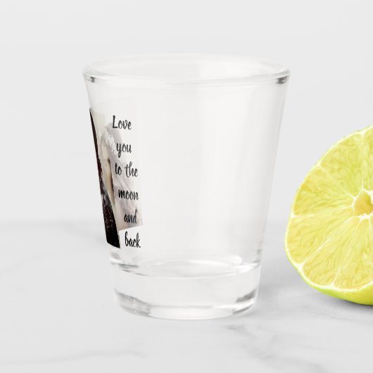 Liebe zum Mond und zurück Foto Benutzerdefiniert  Schnapsglas (Rechts)