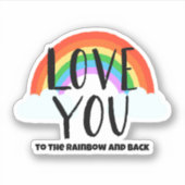 Liebe zum Regenbogen und zurück Aufkleber (Vorderseite)