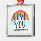 Liebe zum Regenbogen und zurück Ornament Aus Metall (Links)