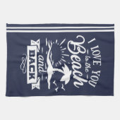 Liebe zum Strand und zur Rückseite weiß Geschirrtuch (Horizontal)