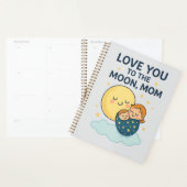 Liebe zum T - Shirt der Mama auf dem Mond Planer (Anzeige)