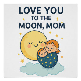 Liebe zum T - Shirt der Mama auf dem Mond Poster