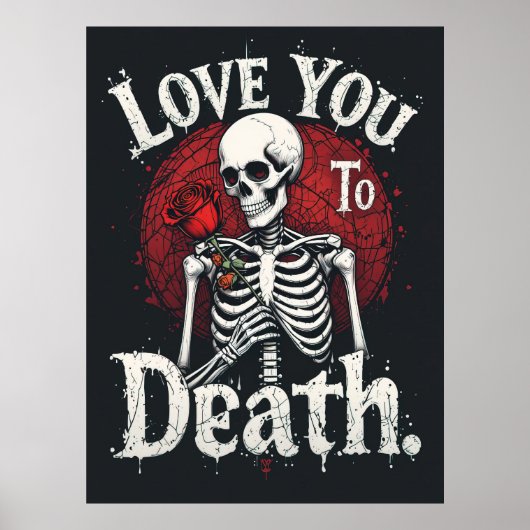 Liebe zum Tod Gotisches Skelett Kunst Poster (Vorne)