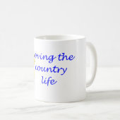 Lieben des Landlebens Kaffeetasse (VorderseiteRechts)