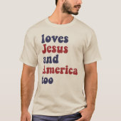 Lieben Jesus und auch Amerika T-Shirt (Vorderseite)