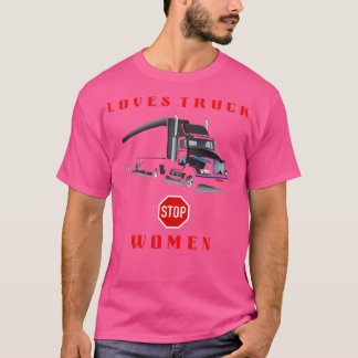 LIEBEN LKW STOPP FRAUEN 5 T-Shirt
