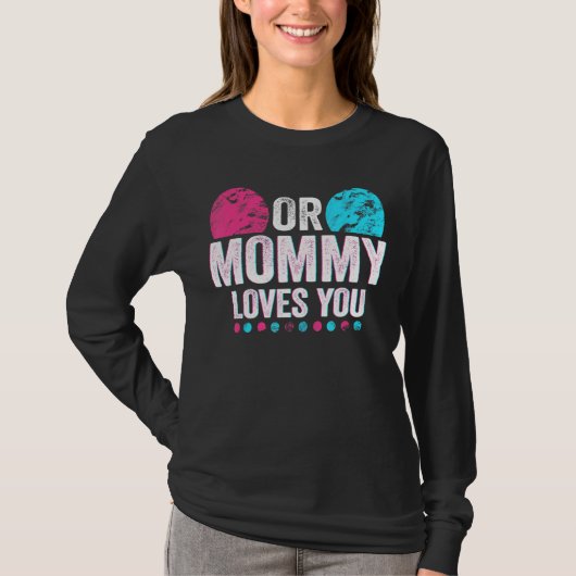 Lieben mit rosa oder blauer Mami Sie Geschlecht ze T-Shirt (Vorderseite)