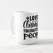 Lieben Tiere, Menschen tolerieren Kaffeetasse (Vorderseite Links)