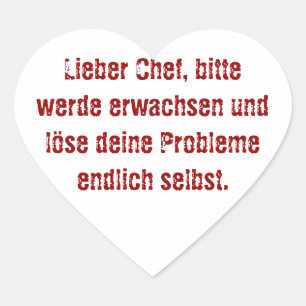 "Lieber Chef, bitte werde erwachsen..." Herz-Aufkleber