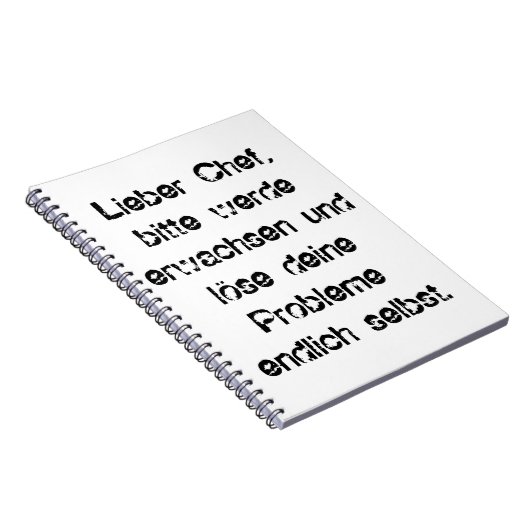 "Lieber Chef, bitte werde erwachsen..." Notizblock (Rechte Seite)