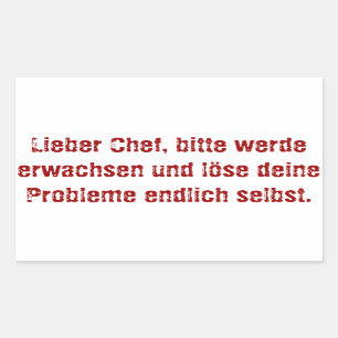 "Lieber Chef, bitte werde erwachsen..." Rechteckiger Aufkleber