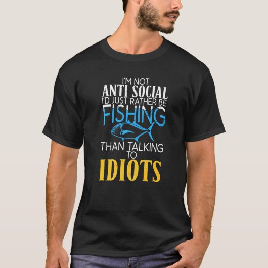 Lieber fischen als mit Idioten zu sprechen F T-Shirt (Vorderseite)