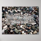 Lieber glücklich als weise Motivationsposter  Poster (Vorne)
