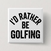 Lieber Golf spielen Lustiges Geschenk für Golfer Button (Vorderseite)