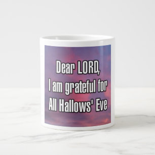 Lieber Gott, ich bin dankbar für den All Hallows' Jumbo-Tasse