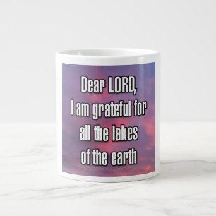Lieber HERR, ich bin dankbar für all die Seen... M Jumbo-Tasse
