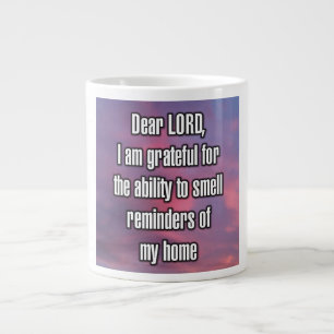 Lieber Herr, ich bin dankbar für die Fähigkeit, .. Jumbo-Tasse