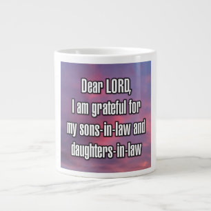 Lieber Herr, ich bin dankbar für meine Schwiegersö Jumbo-Tasse