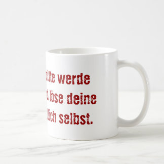 "Lieber Koch, bitte." Kaffeetasse