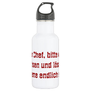 "Lieber Koch, bitte." Trinkflasche