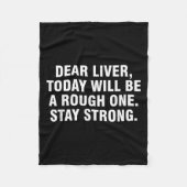 Lieber Leber wird heute ein rauer Bleibe sein Fleecedecke (Vorderseite)