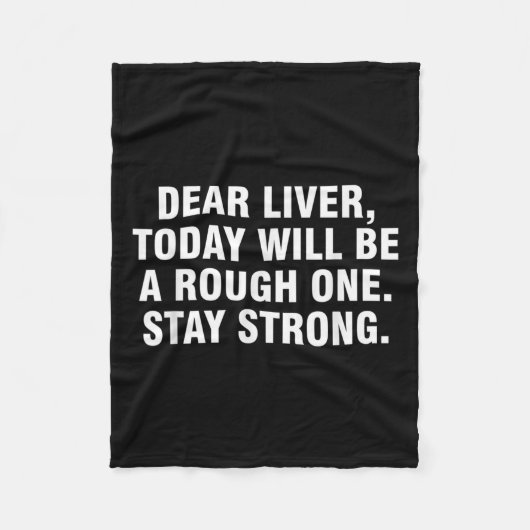 Lieber Leber wird heute ein rauer Bleibe sein Fleecedecke (Vorderseite)