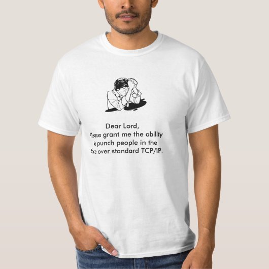 Lieber Lord, Grant ich das Fähigkeit… TCP/IP T-Shirt (Vorderseite)