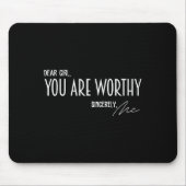 Lieber Mädchen Sie sind es wert, aufrichtig mir lu Mousepad (Vorne)