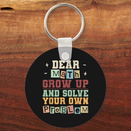 Lieber Mathe wächst auf und löst Ihre eigenen Prob Schlüsselanhänger (Vorderseite)