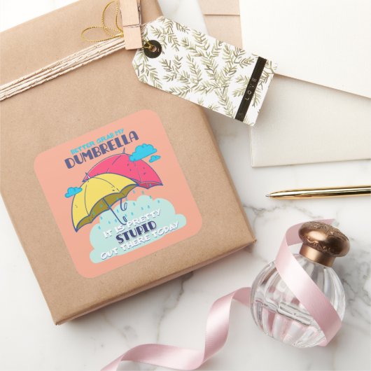 Lieber meinen Dumbrella, ist es Hübsch dumm Quadratischer Aufkleber (Schenken)