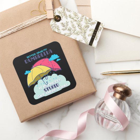Lieber meinen Dumbrella, ist es Hübsch dumm Quadratischer Aufkleber (Schenken)