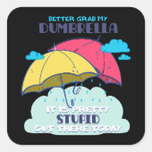 Lieber meinen Dumbrella, ist es Hübsch dumm Quadratischer Aufkleber (Vorderseite)