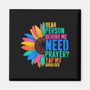 Lieber Mensch hinter mir braucht Gebet Gestochen m Magnet