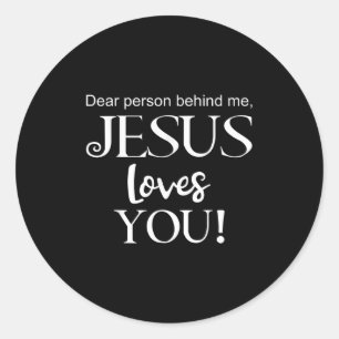 Lieber Mensch hinter mir, Jesus Liebe dich zu entw Runder Aufkleber