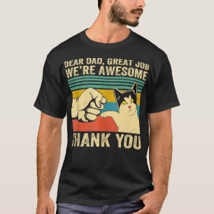 Lieber Papa, großartige Arbeit, wir sind großartig T-Shirt