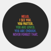 Lieber Person hinter mir Sie Zitat sind nett Liebe Runder Aufkleber (Vorderseite)