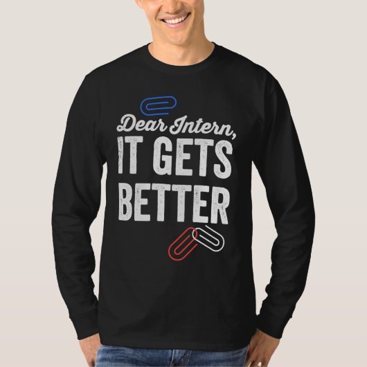 Lieber Praktikant Es Wird Besser Fehler Büro Pra T-Shirt (Vorderseite)