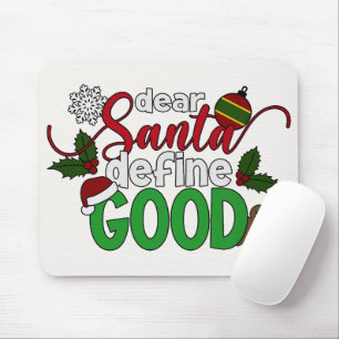 Lieber Santa Definiere Gutes Weihnachten Mauspad