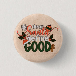 Lieber Santa Definiere Gutes Weihnachten Pin But Button