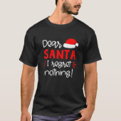 Lieber Santa I Bedret nichts Funny Matching T-Shirt (Vorderseite)