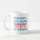 Lieber Santa I will nur nach Hawaii gehen Kaffeetasse (Links)